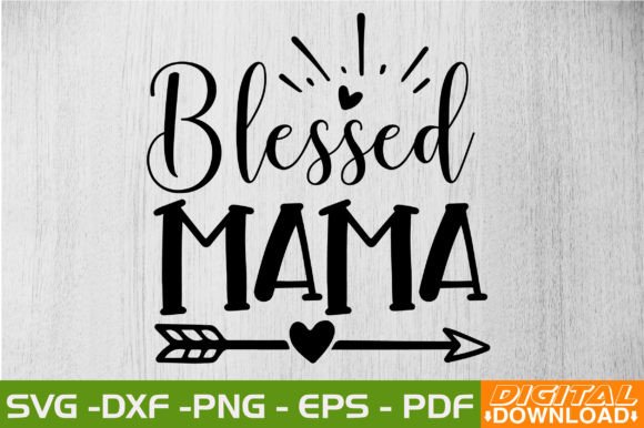 Download Blessed Mama SVG Design - Premium Resources